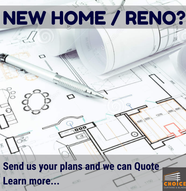 New Home Build or Renovation - we can help by giving a Quote off your floor plan - just email them to us and we will be in touch to discuss your requirements and put together a proposal. Blinds Melbourne, Curtains Melbourne, Plantation Shutters Melbourne 